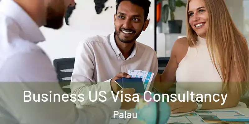  Business US Visa Consultancy Palau