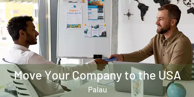  Move Your Company to the USA Palau