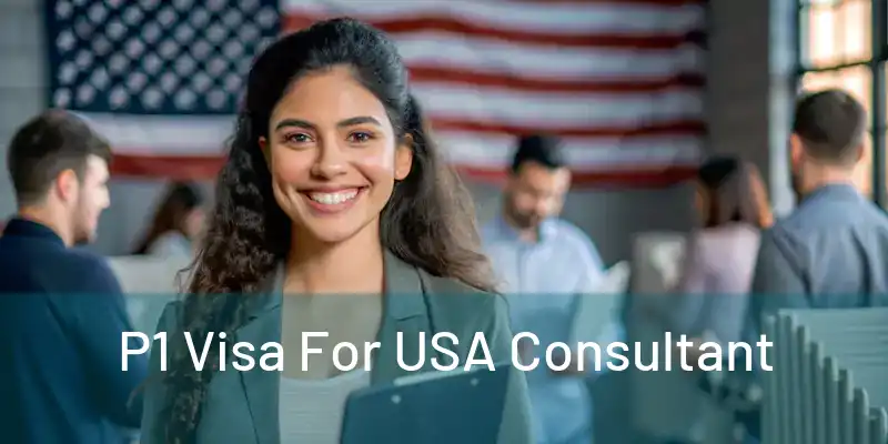  P1 Visa For USA Consultant 