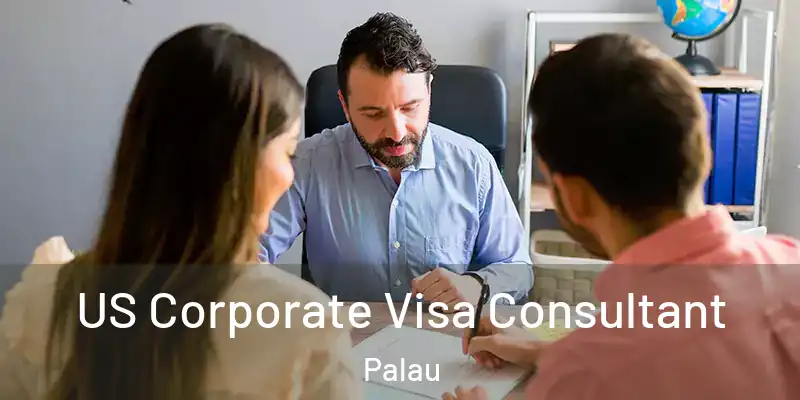  US Corporate Visa Consultant Palau