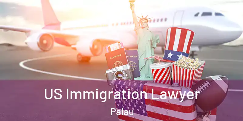  US Immigration Lawyer Palau