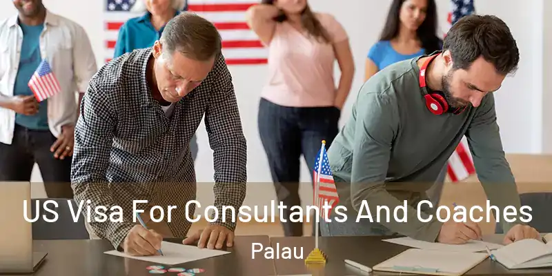  US Visa For Consultants And Coaches Palau
