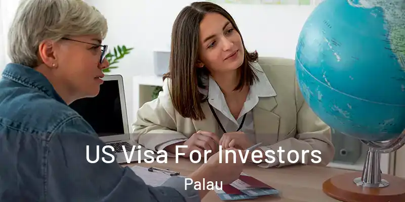  US Visa For Investors Palau